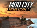 Игра Побег из тюрьмы Безумного города онлайн