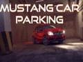 Игра Автостоянка для мустанга онлайн Игра Автостоянка для мустанга онлайн