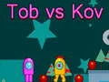 Игра Тоб против Кова онлайн