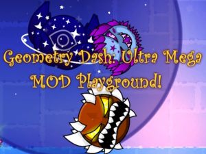 Игра Геометрия Дэш: Ультра Мега МОД Игровая площадка! онлайн