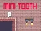 Игра Мини Зуб онлайн