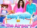 Игра Малышка Тейлор в аэропорту онлайн